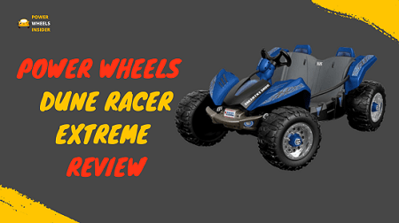 Power Wheels Dune Racer Extreme Review